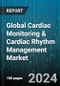 Global Cardiac Monitoring & Cardiac Rhythm Management Market by Product (Cardiac Monitoring Devices, Cardiac Rhythm Management Devices), End-User (Ambulatory Center, Home Healthcare, Hospitals) - Forecast 2024-2030 - Product Thumbnail Image
