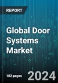 Global Door Systems Market by Material (Composite Door, Glass Door, Metal Door), Mechanism (Folding Door Systems, Revolving Door Systems, Sliding Door Systems), Technology, Application - Forecast 2024-2030- Product Image