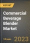 Commercial Beverage Blender Market Research Report by Type (Glass, Plastic, Stainless Steel), End User (Catering Companies, Clubs, Hotels) - United States Forecast 2023-2030 - Product Image