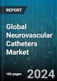 Global Neurovascular Catheters Market by Type (Access Catheters, Balloon Catheters, Embolization Catheters), Application (Arteriovenous Malformations, Brain Aneurysm, Embolic Stroke), End-use - Forecast 2024-2030- Product Image