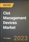 Clot Management Devices Market Research Report by Product, End-User, State - United States Forecast to 2027 - Cumulative Impact of COVID-19 - Product Image