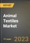 Animal Textiles Market Research Report by Type, Application, State - Cumulative Impact of COVID-19, Russia Ukraine Conflict, and High Inflation - United States Forecast 2023-2030 - Product Image