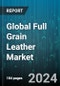 Global Full Grain Leather Market by Type (Coated, Non-Coated), Application (Automobile, Consumer Goods, Furniture) - Forecast 2024-2030 - Product Image