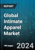 Global Intimate Apparel Market by Product (Lower Innerwear, Sleepwear & Loungewear, Thermal Wear), Gender (Female, Male), Distribution Channel - Forecast 2024-2030- Product Image