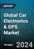 Global Car Electronics & GPS Market by Component (Hardware, Software), Car type (Commercial Car, Passenger Car), End-User - Forecast 2024-2030- Product Image