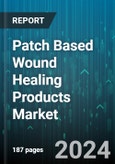 Patch Based Wound Healing Products Market by Formulation, Application - Global Forecast 2025-2030- Product Image