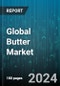 Global Butter Market by Type (Cream & Whipped Butter, Cultured Butter, Salted Butter), Usage (Non-Spreadable, Spreadable), Distribution Channel - Forecast 2024-2030 - Product Image
