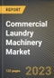 Commercial Laundry Machinery Market Research Report by Type (Commercial Dryer, Commercial Ironer, and Continuous Batch Washer), Product, Distribution Channel, End-user, State - United States Forecast to 2027 - Cumulative Impact of COVID-19 - Product Thumbnail Image