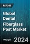 Global Dental Fiberglass Post Market by Product Type (Combination, Parallel, Tapered), End-Use (Ambulatory Surgical Centers, Dental Hospitals) - Forecast 2024-2030 - Product Thumbnail Image