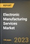 Electronic Manufacturing Services Market Research Report by Type (Design Services, Manufacturing, and Testing Services), Application, State - United States Forecast to 2027 - Cumulative Impact of COVID-19 - Product Thumbnail Image