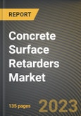 Concrete Surface Retarders Market Research Report by Raw Material (Inorganic Agents and Organic Agents), Type, Application, State - United States Forecast to 2027 - Cumulative Impact of COVID-19- Product Image