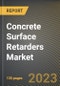 Concrete Surface Retarders Market Research Report by Raw Material (Inorganic Agents and Organic Agents), Type, Application, State - United States Forecast to 2027 - Cumulative Impact of COVID-19 - Product Image