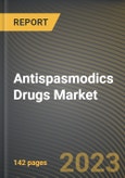Antispasmodics Drugs Market Research Report by Drug type, Route of administration, End-User, Distribution Channel, State - United States Forecast to 2027 - Cumulative Impact of COVID-19- Product Image