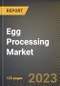 Egg Processing Market Research Report by Product (Dried Egg Products, Frozen Egg Products, Liquid Egg Products), Processing (In-Line Processing, Off-Line Processing), Application - United States Forecast 2023-2030 - Product Image