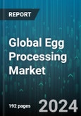 Global Egg Processing Market by Product (Dried Egg Products, Frozen Egg Products, Liquid Egg Products), Processing (In-Line Processing, Off-Line Processing), Nature, Application - Forecast 2024-2030- Product Image