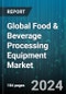 Global Food & Beverage Processing Equipment Market by Type (Pre-Processing, Processing), Product (Blenders, Dryers, Heat Exchangers), Form, Operation - Forecast 2023-2030 - Product Image