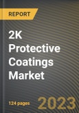2K Protective Coatings Market Research Report by Resin Type, by End-use Industry, by Application, by State - United States Forecast to 2027 - Cumulative Impact of COVID-19- Product Image