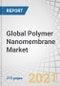 Global Polymer Nanomembrane Market by Type (PAN, PE, PVC, Polyamide, PP, PC, PTFE), End-Use Industry (Water & Wastewater Treatment, Chemical, Electronics, Oil & Gas, Food & Beverages, Pharmaceutical & Biomedical) & Region - Trends and Forecasts Up to 2026 - Product Image