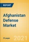 Afghanistan Defense Market - Attractiveness, Competitive Landscape and Forecasts to 2026 - Product Image