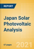 Japan Solar Photovoltaic (PV) Analysis - Market Outlook to 2030, Update 2021- Product Image
