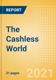 The Cashless World - Evolving Payment Environments in Key Asia Pacific and Western Markets- Product Image
