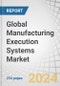 Global Manufacturing Execution Systems Market by Offering (Software, Services), Deployment (On-premises, On-demand, Hybrid), Process Industry (Oil & Gas, Pharmaceuticals & Life Sciences), Discrete Industry (Automotive, Aerospace), and Region - Forecast to 2027 - Product Image