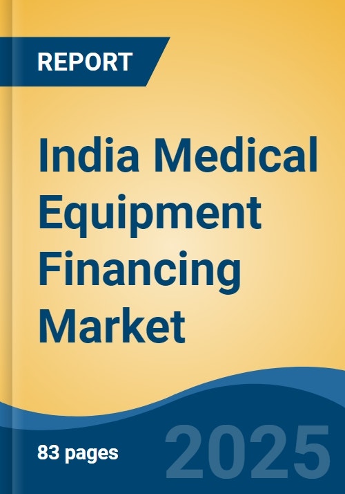 India Medical Equipment Financing Market, By Region, By Competition