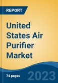 United States Air Purifier Market By Filter Type (Pre-Filter + HEPA, Pre-Filter + HEPA + AC, HEPA, and Others), By End Use, By Distribution Channel, By CADR, By Coverage Area, By Price Range, By Region, Competition Forecast & Opportunities, 2017-2027F- Product Image