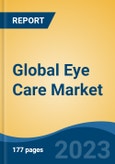 Global Eye Care Market, By Product Type (Eyeglasses, Eye Drops, Contact Lens, Intraocular Lens, Eye Vitamins, Others), By Eye Drops (Prescription v/s Over-The-Counter), By Coating, By Lens Material, By Distribution Channel, By Region, Competition Forecast & Opportunities, 2026- Product Image