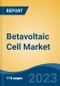 Betavoltaic Cell Market - Global Industry Size, Share, Trends, Opportunity and Forecasted, 2018-2028 By Isotopes Type (Tritium, Strontium, Krypton, Nickel, Others), By Shape (Rectangular and Cylindrical), By End User Industry, By Region, By Competition - Product Thumbnail Image
