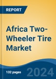 Africa Two-Wheeler Tire Market, By Vehicle Type (Motorcycle & Scooter / Moped), By Demand Category (OEM Vs Replacement), By Tire Type (Radial Vs Bias), By Country, Competition, Forecast & Opportunities, 2027- Product Image