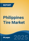 Philippines Tire Market, By Demand Category (OEM, Replacement), By Vehicle Type, By Tire Construction Type, By Price Segment, By Sales Channel, By Region, Competition Forecast & Opportunities, 2018- 2028F- Product Image