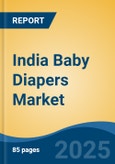 India Baby Diapers Market, By Region, Competition Forecast and Opportunities, 2019-2029F- Product Image