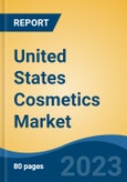 United States Cosmetics Market, By Type (Skin care, Hair Care, Bath & Shower Products, Makeup & Color Cosmetics, Fragrances & Deodorants, Others), By Gender (Men, Women, Unisex), By Distribution Channel, By Region, Competition Forecast & Opportunities, 2026- Product Image