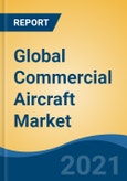 Global Commercial Aircraft Market, By Aircraft Type (Narrow-Body Aircraft, Wide-body Aircraft, Regional Aircraft), By Engine Type (Turbofan, Turboprop), By Application, By End Use, and By Region, Competition Forecast & Opportunities, 2026- Product Image