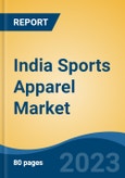 India Sports Apparel Market, By Product Type (T-shirts, Sweatshirts, Sports Vests, Track Pants & Tights, Others {Swimsuits, Sports Hoodies, Sports Bra}) By End User, By Distribution Channel, By Company, By Region, Competition Forecast & Opportunities, FY2026- Product Image