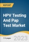 HPV Testing And Pap Test Market Size, Share & Trends Analysis Report By Test Type, By Application (Cervical Cancer, Vaginal Cancer), By Product, By Technology, By End-use, By Region, And Segment Forecasts, 2023 - 2030 - Product Image