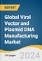 Global Viral Vector and Plasmid DNA Manufacturing Market Size, Share & Trends Analysis Report by Vector Type (AAV, Lentivirus), Workflow, Application, End-use, Disease, Region, and Segment Forecasts, 2024-2030 - Product Image