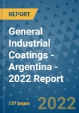 General Industrial Coatings - Argentina - 2022 Report- Product Image