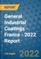 General Industrial Coatings - France - 2022 Report - Product Thumbnail Image
