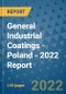 General Industrial Coatings - Poland - 2022 Report - Product Thumbnail Image