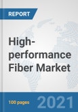 High-performance Fiber Market: Global Industry Analysis, Trends, Market Size, and Forecasts up to 2026- Product Image