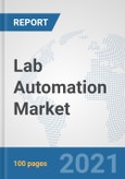 Lab Automation Market: Global Industry Analysis, Trends, Market Size, and Forecasts up to 2026- Product Image