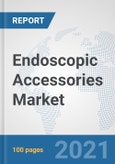 Endoscopic Accessories Market: Global Industry Analysis, Trends, Market Size, and Forecasts up to 2026- Product Image