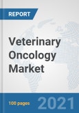 Veterinary Oncology Market: Global Industry Analysis, Trends, Market Size, and Forecasts up to 2026- Product Image