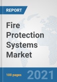 Fire Protection Systems Market: Global Industry Analysis, Trends, Market Size, and Forecasts up to 2026- Product Image