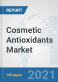Cosmetic Antioxidants Market: Global Industry Analysis, Trends, Market Size, and Forecasts up to 2026- Product Image