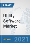 Utility Software Market: Global Industry Analysis, Trends, Market Size, and Forecasts up to 2026- Product Image