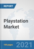 Playstation Market: Global Industry Analysis, Trends, Market Size, and Forecasts up to 2026- Product Image