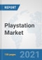 Playstation Market: Global Industry Analysis, Trends, Market Size, and Forecasts up to 2026 - Product Thumbnail Image